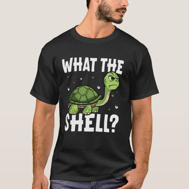What the Shell funny Turtle What the Shell T-Shirt (Front)