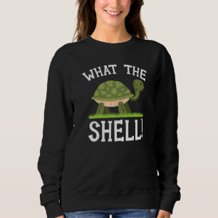 What The Shell Turtle Tortoise Marine Biology  1 Sweatshirt