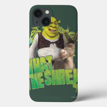 What The Shrek Iphone 13 Case by ShrekStore at Zazzle