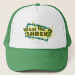 What The Shrek? Trucker Hat at Zazzle