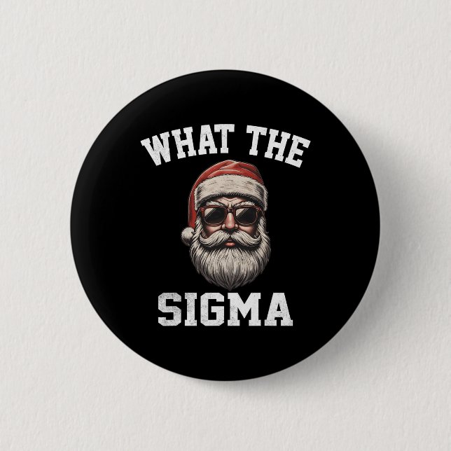 What The Sigma Santa Funny Christmas Meme Xmas Riz Button (Front)