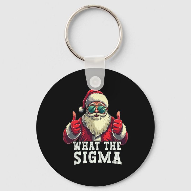What The Sigma Santa Funny Christmas Meme Xmas Riz Keychain (Front)