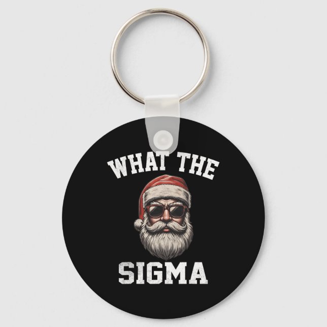 What The Sigma Santa Funny Christmas Meme Xmas Riz Keychain (Front)