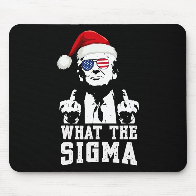 What The Sigma Trump Santa Funny Christmas Meme Xm Mouse Pad (Front)