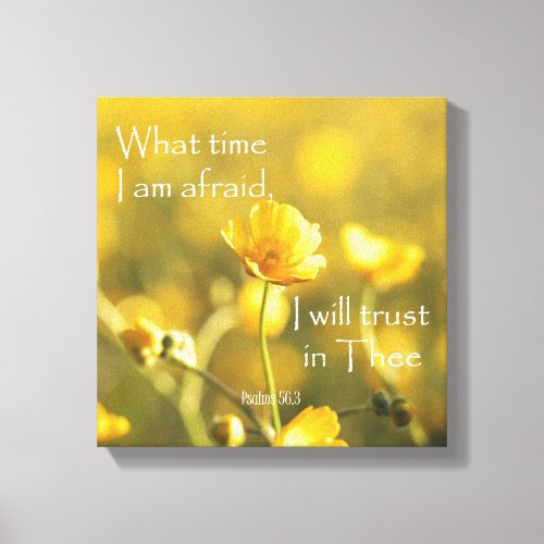 What time I am Afraid I will Trust in Thee Verse Canvas Print