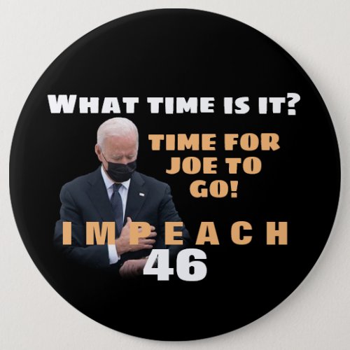 What Time Is It  Time To Impeach 46 Button