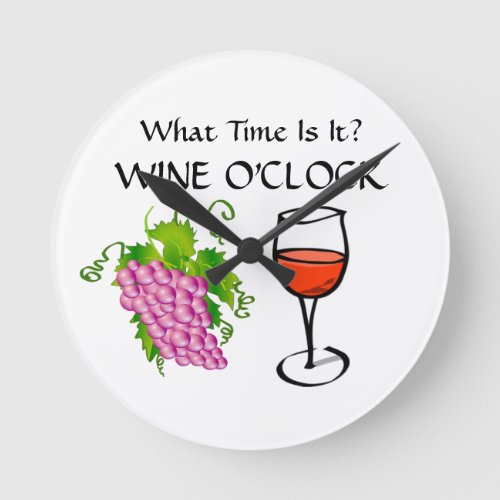 What Time Is It _ WINE OCLOCK Funny Happy Hour Round Clock