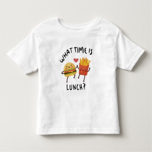 What time is lunch toddler t_shirt