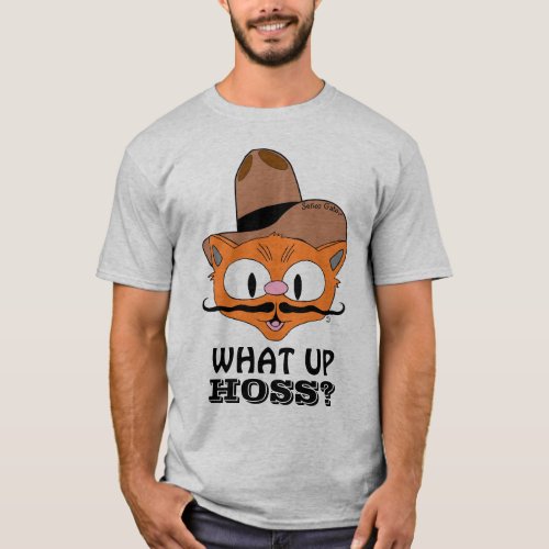What Up Hoss Cartoon Mustache Cat Seor Gato T_Shirt