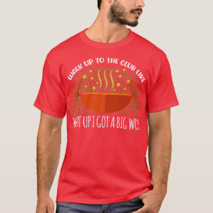 What Up I Got A Big Wok Wok Asian Cooking T-Shirt