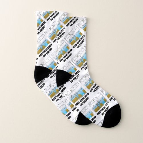 What Wavelength Are You On Psychology Humor Socks