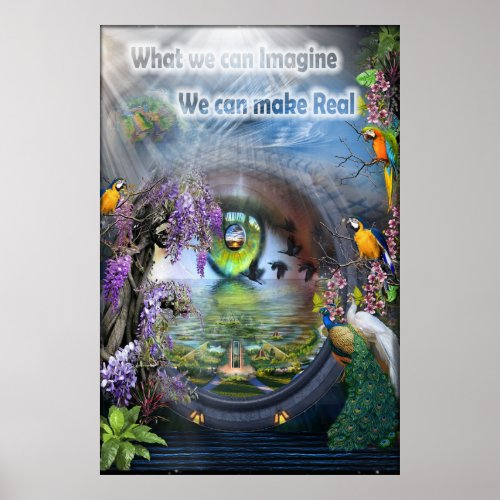 What we can Imagine We can make real Poster