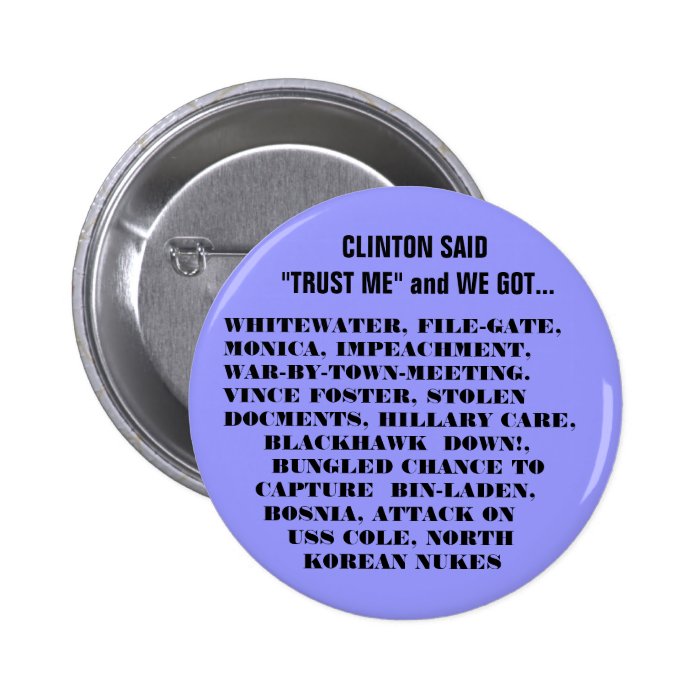 WHAT WE GOT WITH THE CLINTONS BUTTONS