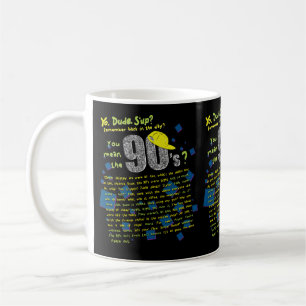What We Said in the 90s Coffee Mug