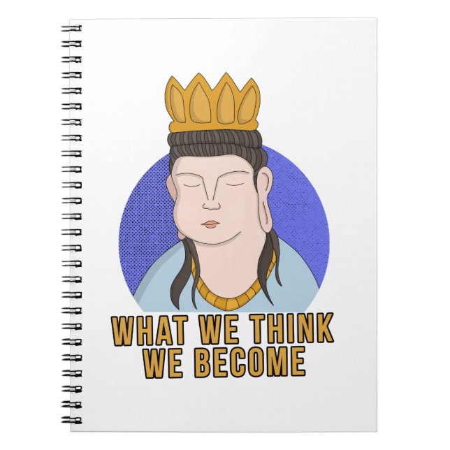 What We Think We Become Notebook (Front)