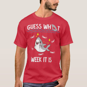 What Week It Is Funny Shark Sarcastic Party Beach T-Shirt