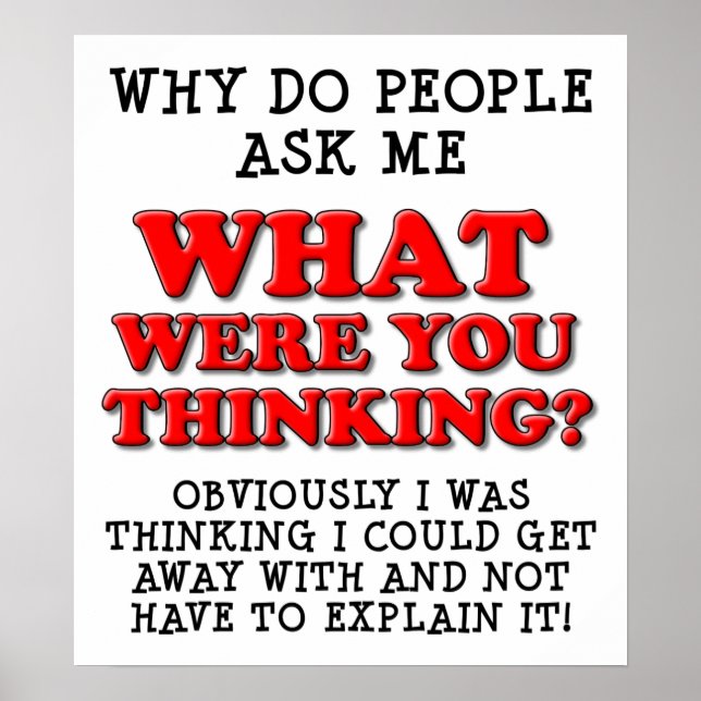 What Were You Thinking Funny Poster (Front)