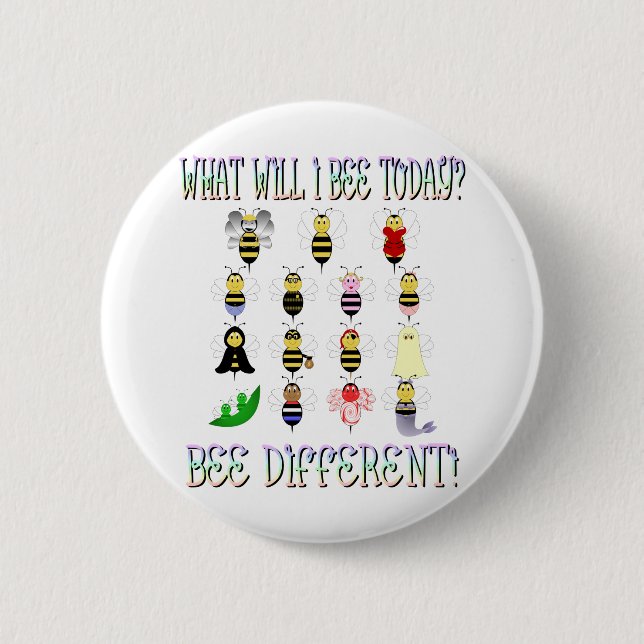What Will I Bee Today Button (Front)
