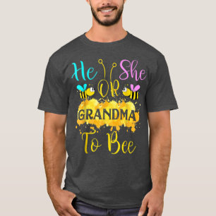What Will It Bee  He or She Grandma Gender Reveal  T-Shirt