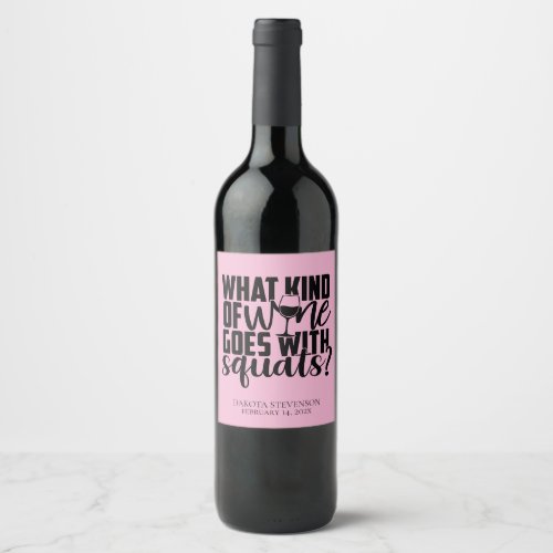 What Wine Goes With Squats  Black and Pink Wine Label