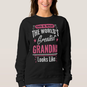 What World's Greatest Grandma Looks Like Happy Mot Sweatshirt