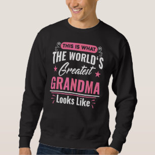 What World's Greatest Grandma Looks Like Mothers D Sweatshirt