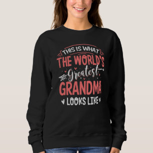 What World's Greatest Grandma Looks Like Mothers D Sweatshirt