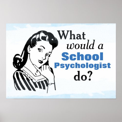 What Would a School Psychologist Do Poster Poster