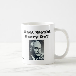What Would Barry Do? Coffee Mug