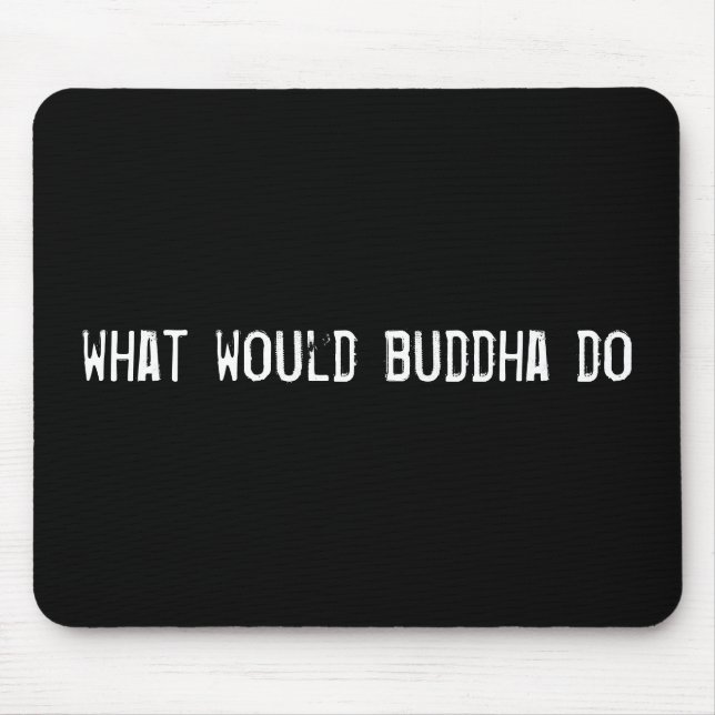 what would buddha do mouse pad (Front)