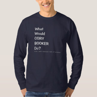What Would Cory Booker Do Campaign T-Shirt
