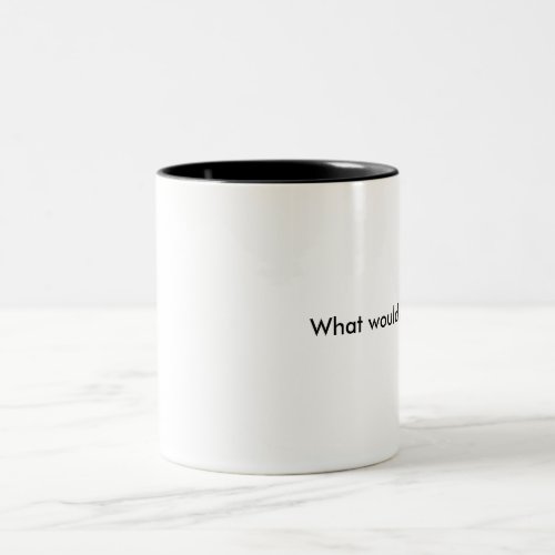 What would Dagny do Two_Tone Coffee Mug