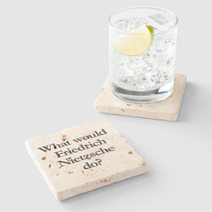 what would friedrich nietzsche do stone coaster