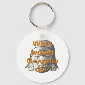 What Would Genghis Do? Keychain