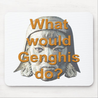 What Would Genghis Do? Mouse Pad