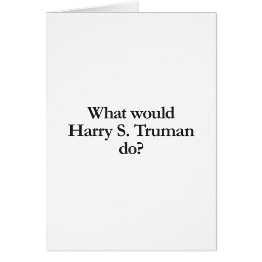 what would harry s truman do cards (Front)
