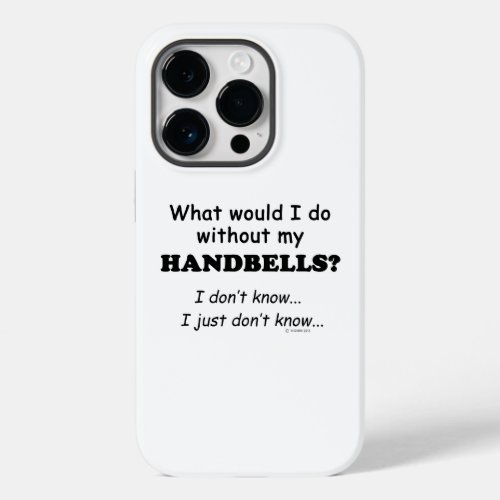 What Would I Do Handbells Case_Mate iPhone Case