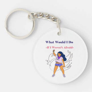 What would I do If I weren't afraid, Keychain
