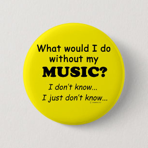 What Would I Do, Music Button