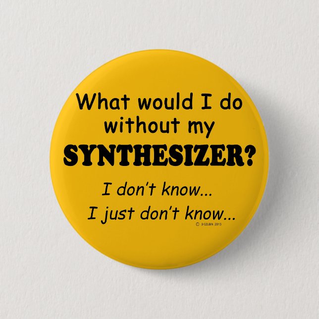 What Would I Do, Synthesizer Button (Front)