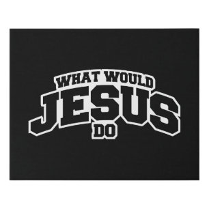 What would jesus do faux canvas print
