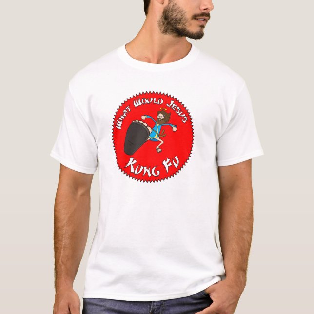 What Would Jesus Kung Fu T-Shirt (Front)