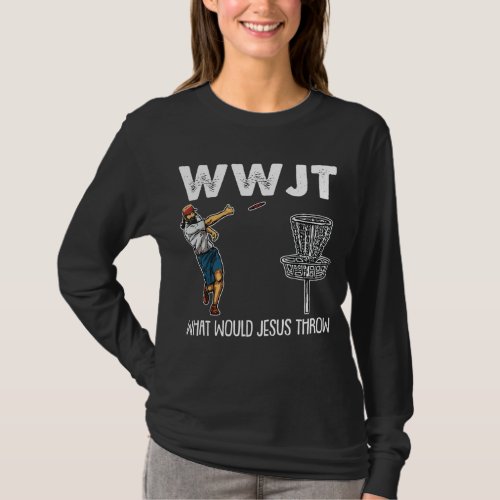 What Would Jesus Throw Christmas WWJT Disc Golf Ch T_Shirt