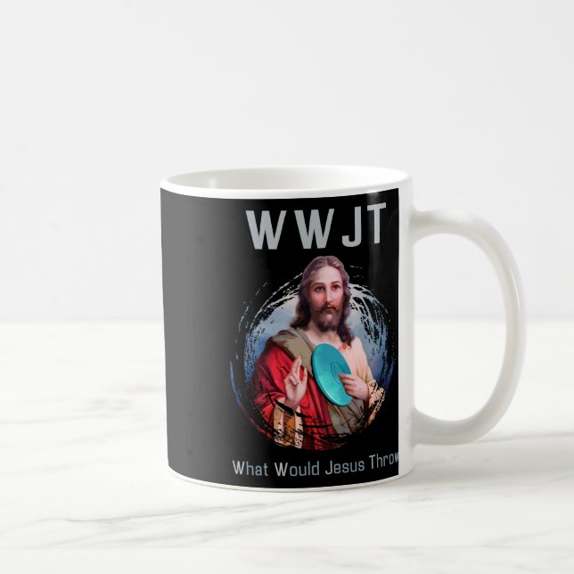 What Would Jesus Throw' Funny Disc Golf T Shirt Me Coffee Mug (Right)