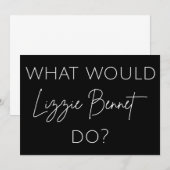 What Would Lizzie Bennet Do? (Front/Back)