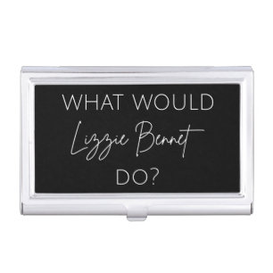 What Would Lizzie Bennet Do? Business Card Case