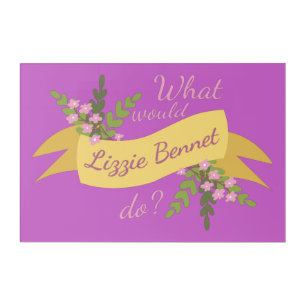 What Would Lizzie Bennet Do? II Acrylic Print