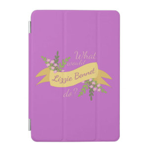 What Would Lizzie Bennet Do? II iPad Mini Cover