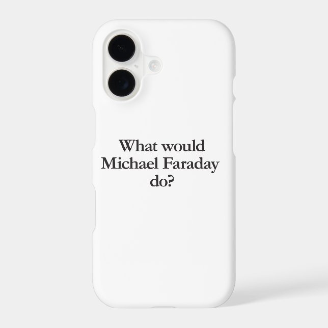 what would michael faraday do iphone case (Back)