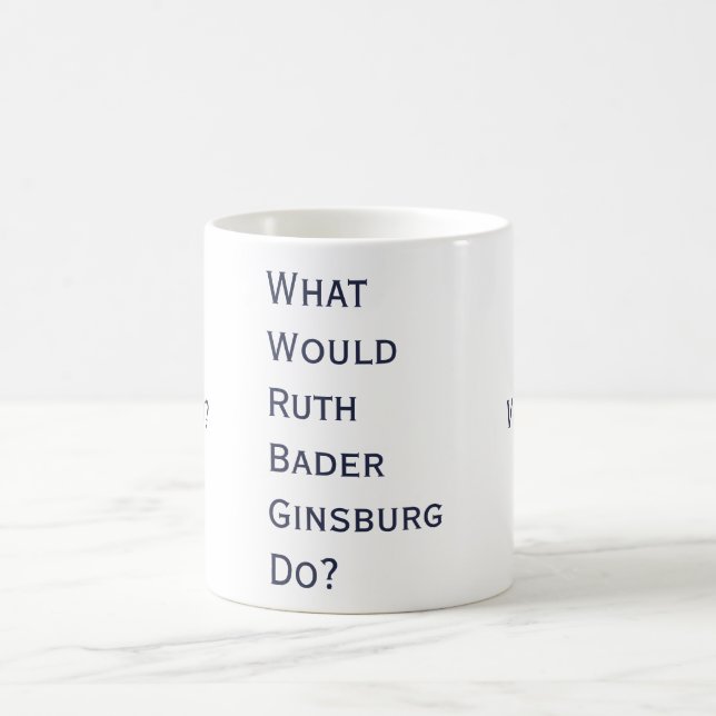 What Would RBG Do? Mug (Center)